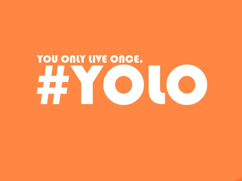 you only live once but die multiple times